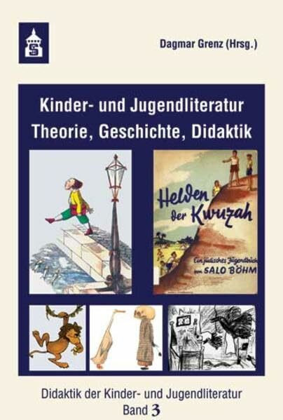 Kinder- und Jugendliteratur: Theorie, Geschichte, Didaktik (Didaktik der Kinder- und Jugendliteratur)