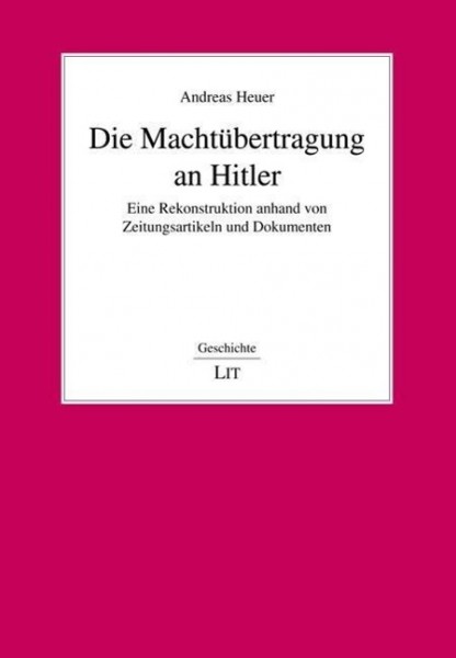 Die Machtübertragung an Hitler