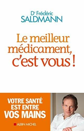 Albin Michel Le Meilleur Médicament, C'est Vous !