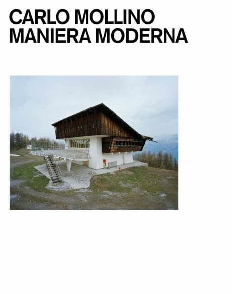 Carlo Mollino. Maniera Moderna