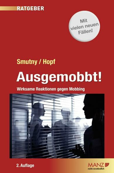 Ausgemobbt!: Wirksame Reaktionen gegen Mobbing (Manz Ratgeber)