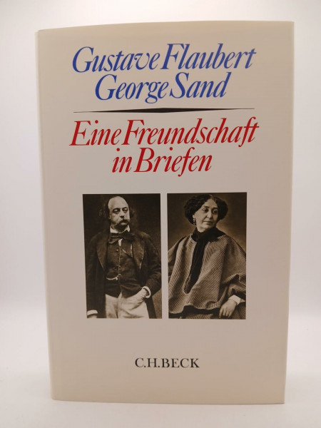 Gustave Flaubert - George Sand. Eine Freundschaft in Briefen
