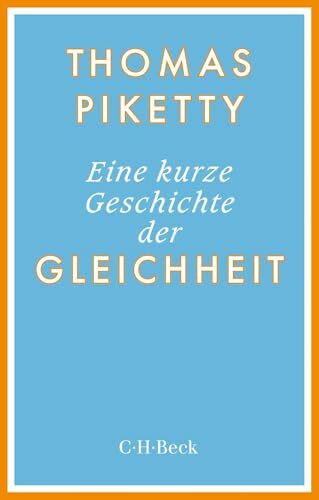 Eine kurze Geschichte der Gleichheit (Beck Paperback)