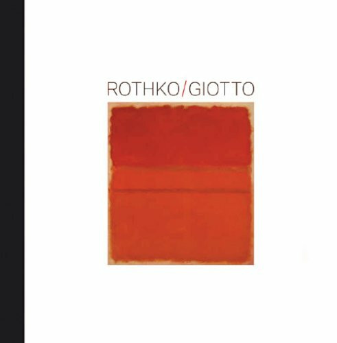 Rothko /Giotto: Die Berührbarkeit des Bildes. Katalog zur Ausstellung in Berlin, Kulturforum Potsdamer Platz, Gemäldegalerie der Staatlichen Museen zu Berlin; 5.02.2009-04.05.2009.