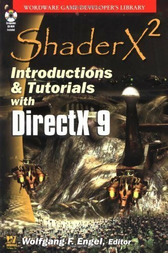 Shaderx 2: Introduction & Tutorials With Directx 9: Vertex and Pixel Shaders (Wordware Game Developer's Library)