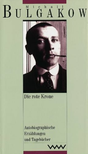 Gesammelte Werke, Bd.5: Die rote Krone. Autobiographische Erzählungen und Tagebücher