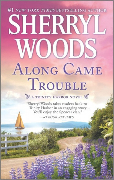 Along Came Trouble: A Romance Novel