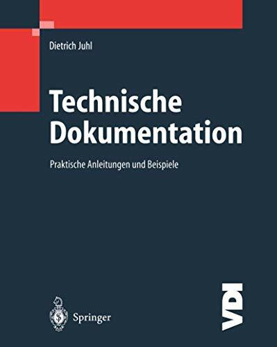Technische Dokumentation: Praktische Anleitungen und Beispiele (VDI-Buch)