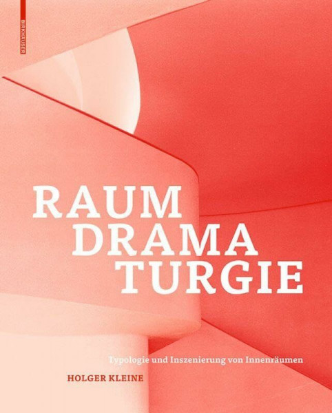 Raumdramaturgie: Typologie und Inszenierung von Innenräumen