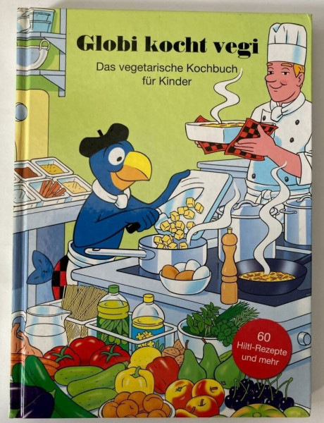 Globi kocht vegi: Das vegetarische Kochbuch für Kinder (Globi Kochbuch)