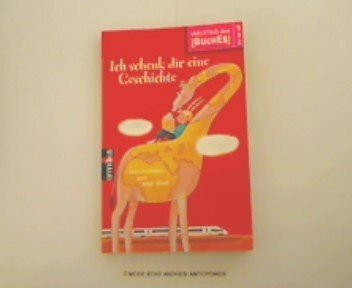 Ich schenk dir eine Geschichte,