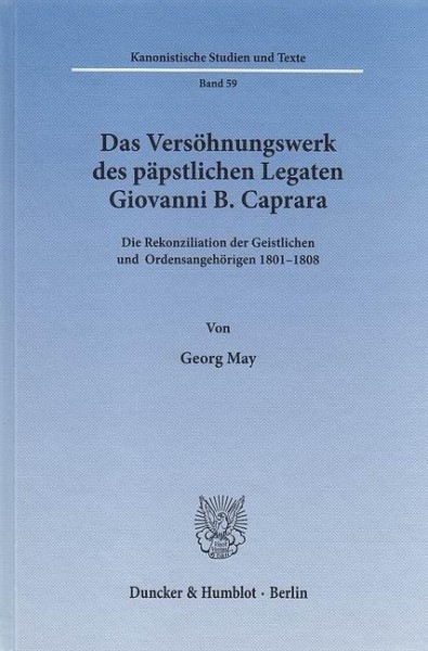 Das Versöhnungswerk des päpstlichen Legaten Giovanni B. Caprara.