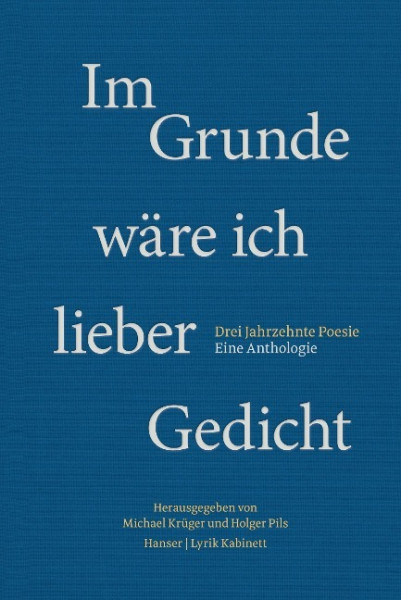 Im Grunde wäre ich lieber Gedicht