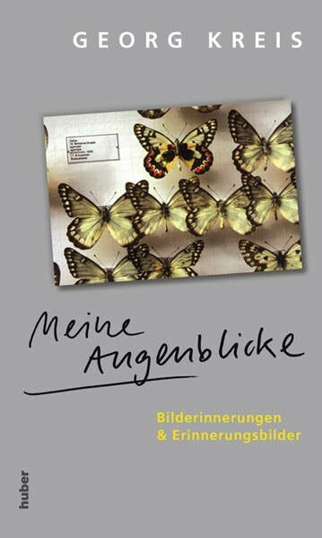 Meine Augenblicke: Bilderinnerungen und Erinnerungsbilder