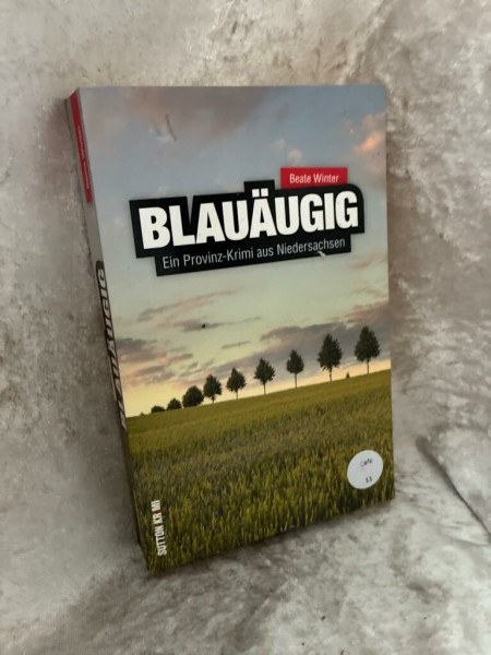 Blauäugig: Ein Provinz-Krimi aus Niedersachsen (Sutton Krimi)