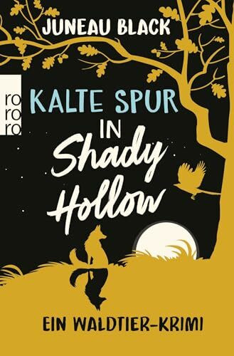 Kalte Spur in Shady Hollow: Ein Waldtier-Krimi | «So flauschig kann eine Mordgeschichte sein.» FAZ (Vera Vixen ermittelt, Band 2)