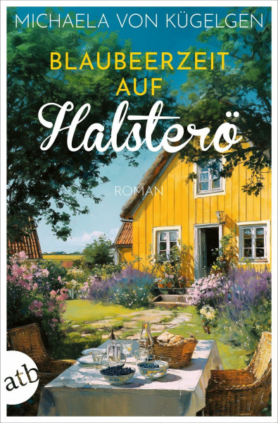 Blaubeerzeit auf Halsterö: Roman (Die Inselfrauen, Band 1)