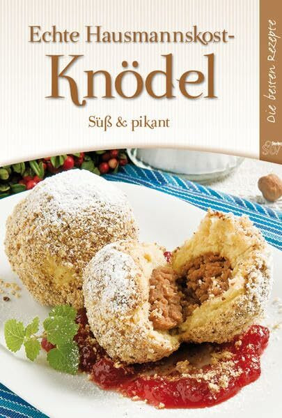 Echte Hausmannskost-Knödel: Süß & pikant