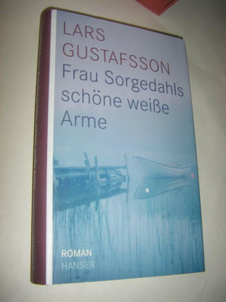 Frau Sorgedahls schöne weiße Arme: Roman