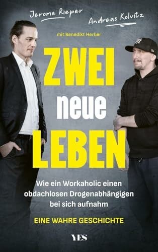 Zwei neue Leben: Wie ein Workaholic einen obdachlosen Drogenabhängigen bei sich aufnahm. Eine wahre Geschichte