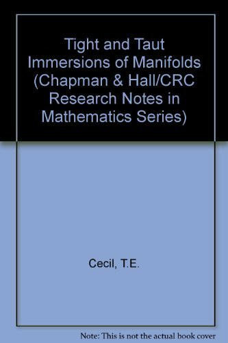 Tight and Taut Immersions of Manifolds (Chapman & Hall/CRC Research Notes in Mathematics Series)