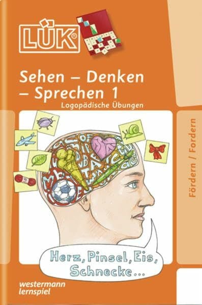 LÜK: Fördern und Fordern / Sehen-Denken-Sprechen 1: Logopädische Übungen LÜK: Fördern und Fordern / Sehen-Denken-Sprechen 1: Logopädische Übungen