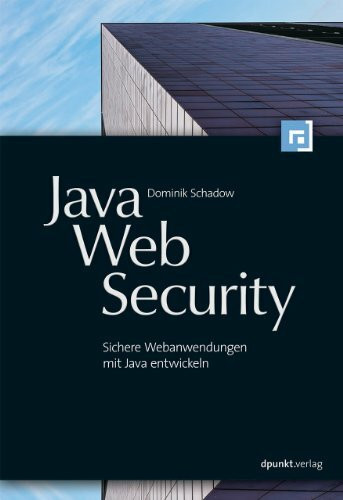Java-Web-Security: Sichere Webanwendungen mit Java entwickeln