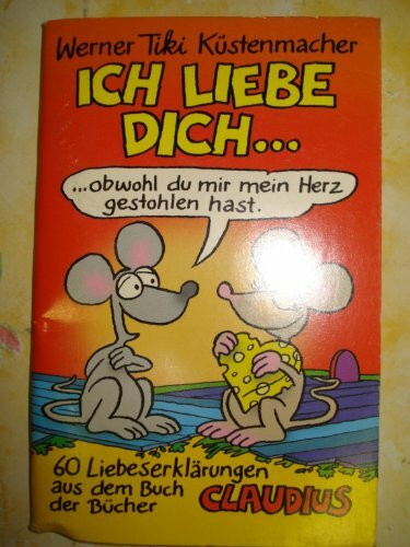 Ich liebe dich...: 60 Liebeserklärungen mit dem Buch der Bücher