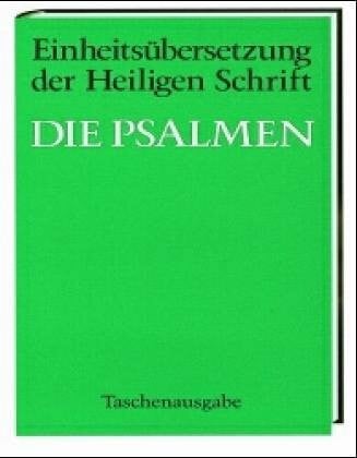 Die Psalmen. Einheitsübersetzung