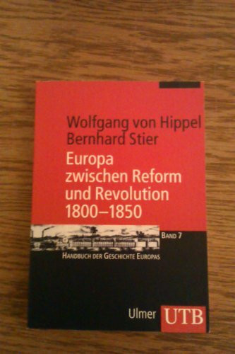 Europa zwischen Reform und Revolution 1800-1850 (Handbuch der Geschichte Europas)