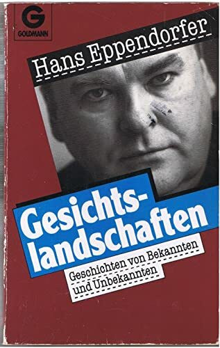 Gesichtslandschaften. Geschichten von Bekannten und Unbekannten.