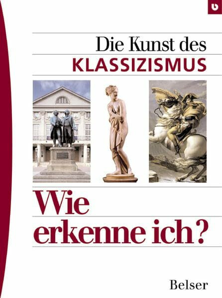 Wie erkenne ich? Die Kunst des Klassizismus