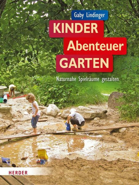 KinderAbenteuerGarten: Naturnahe Spielräume gestalten