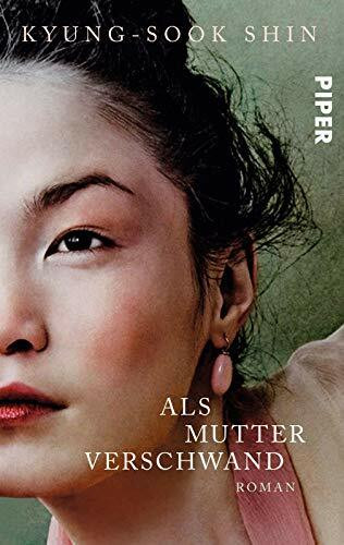 Als Mutter verschwand: Roman
