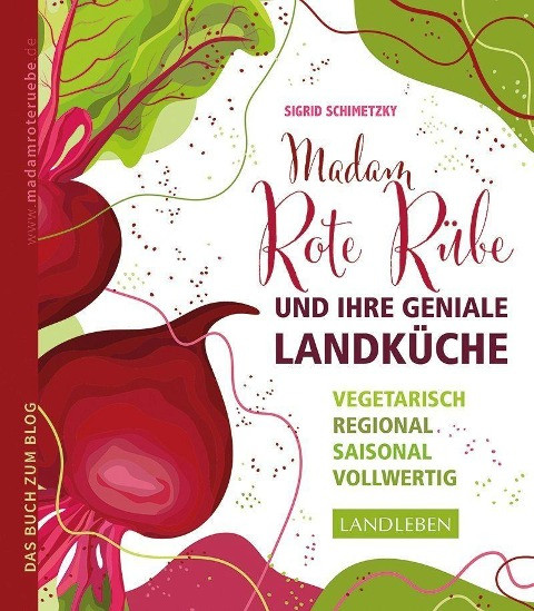 Madam Rote Rübe und ihre geniale Landküche