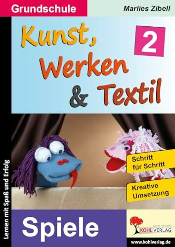 Kunst Werken Textil Band 2 Spiele Grundschule Klasse 1 2 3 4 Farbdruck | Labyrinth Softwürfel Bälle Sudoku Pentomino 3D Puzzle Figurentheater Flieger ... für Schritt Anleitung: ... am Thema Spiele