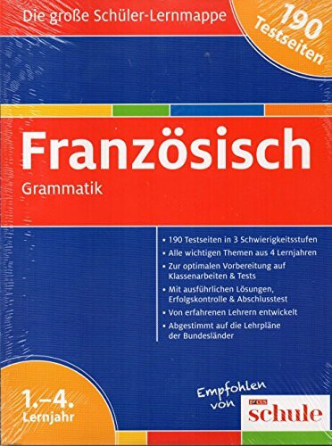 Das große Schüler-Übungsbuch Französisch: Grammatik - 190 Testseiten in 3 Schwierigkeitsstufen (1. - 4. Lernjahr)