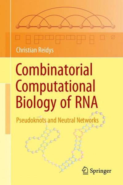 Combinatorial Computational Biology of RNA