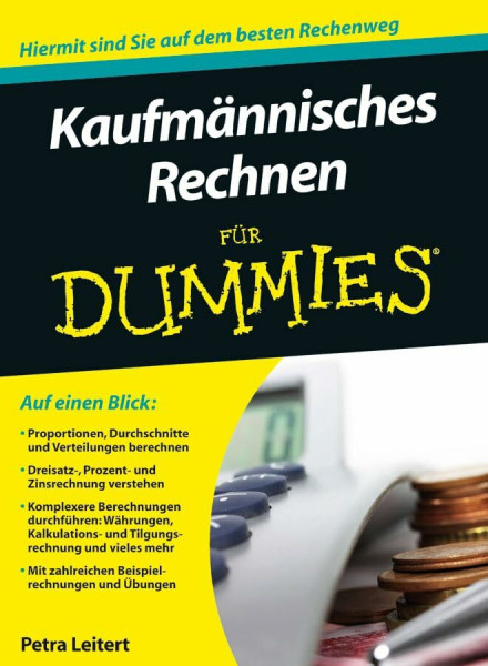 Kaufmännisches Rechnen für Dummies: Hiermit sind Sie auf dem besten Rechenweg