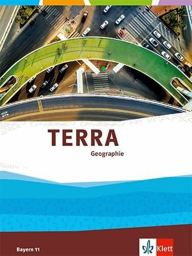 TERRA Geographie 11. Ausgabe Bayern Oberstufe: Schulbuch Klasse 11 (G9) (TERRA Geographie. Ausgabe ab 2023)