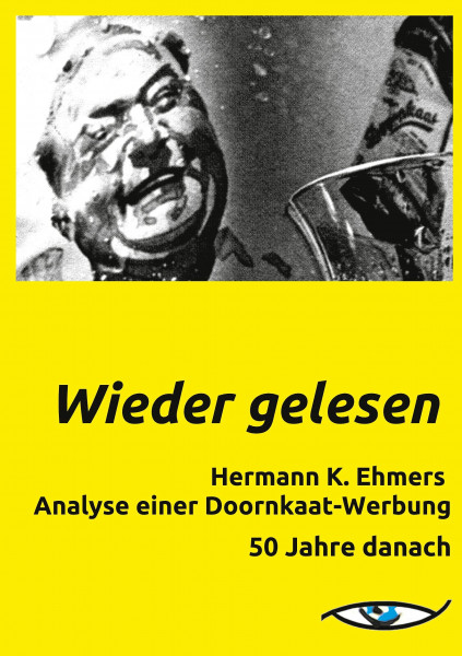 Wieder gelesen: Hermann K. Ehmers Analyse einer Doornkaatwerbung – 50 Jahre danach mit Original-Text von 1970