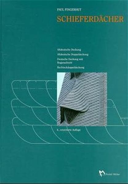 Schieferdächer: Altdeutsche Deckungen, Bogenschnittdeckung und Schuppendeckung, Rechteckdoppeldeckung