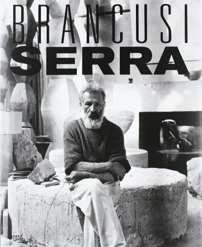 Hatje Cantz Verlag Constantin Brancusi Und Richard Serra, A Handbook Of Possibilities, Katalog Zur Ausstellung In...