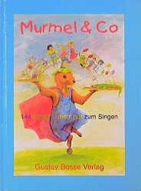 Liederbuch »Murmel & Co«. 144 Lieder