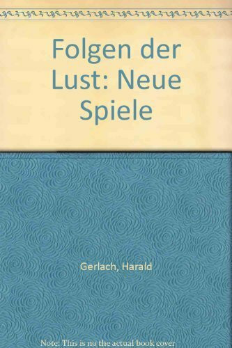 Folgen der Lust: Neue Spiele