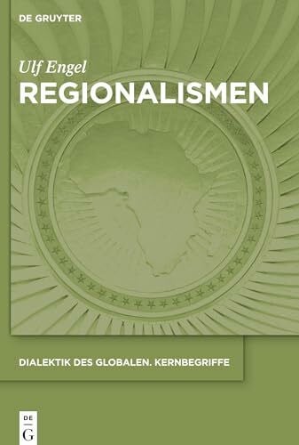 Regionalismen (Dialektik des Globalen, 1, Band 1)