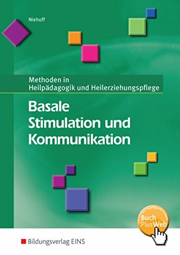 Methoden in Heilpädagogik und Heilerziehungspflege / Basale Stimulation und Kommunikation: Methoden in Heilpädagogik und Heilerziehungspflege: Schülerband