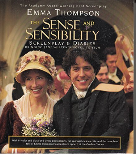 The Sense and Sensibility Screenplay & Diaries: Bringing Jane Austen's Novel to Film