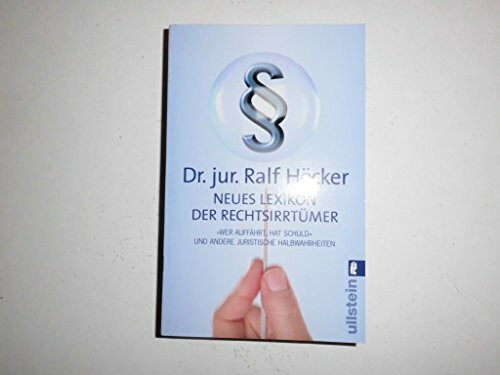 Neues Lexikon der Rechtsirrtümer: 'Wer auffährt hat Schuld' und andere juristische Halbwahrheiten' (0)