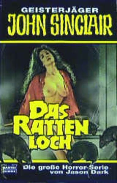 Das Rattenloch (John Sinclair. Bastei Lübbe Taschenbücher)